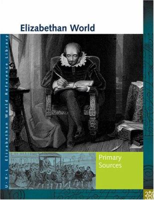 Elizabethan world--primary sources
