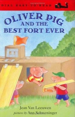 Oliver Pig and the best fort ever