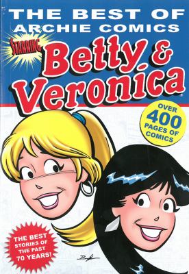 The best of Archie comics : Betty & Veronica.