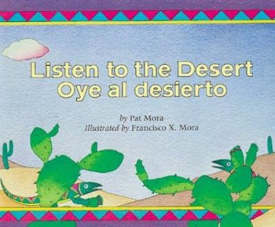 Listen to the desert = Oye al desierto