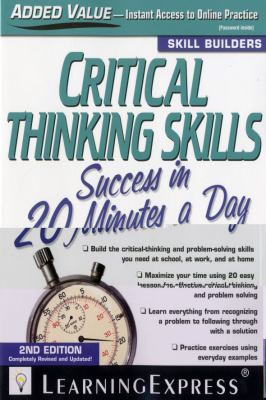Critical thinking skills success in 20 minutes a day.