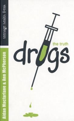 Drugs : the truth