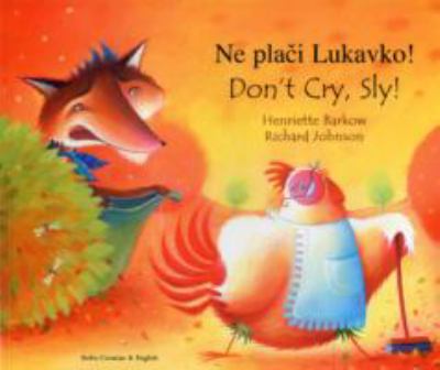 Ne plaéci Lukavko! = Don't cry, Sly!