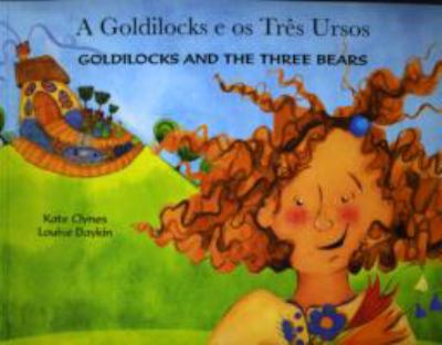 Goldilocks and the three bears = A Goldilocks e os tres ursos