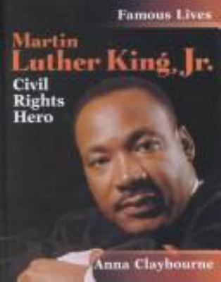 Martin Luther King, Jr. : civil rights hero
