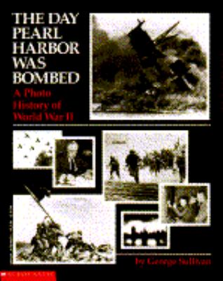 The day Pearl Harbor was bombed : a photo history of World War II