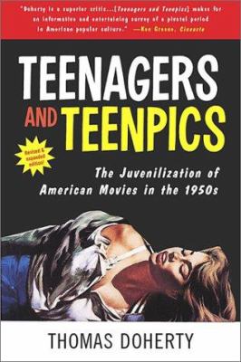 Teenagers and teenpics : the juvenilization of American movies in the 1950s