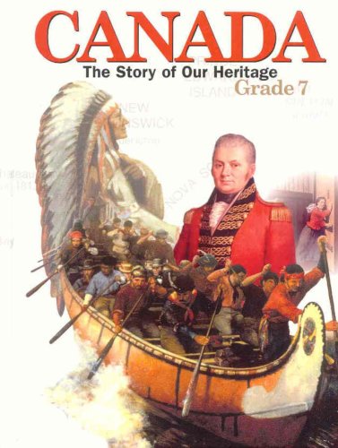 Canada : the story of our heritage