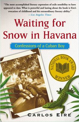 Waiting for snow in Havana : confessions of a Cuban boy