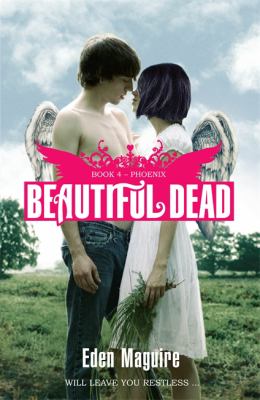 Beautiful dead. Book 4, Phoenix /