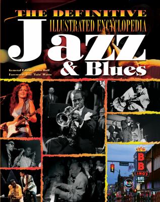 Jazz & blues : the definitive illustrated encyclopedia