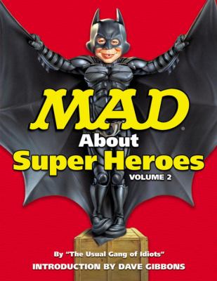 Mad about super heroes : volume 2