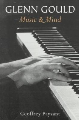 Glenn Gould, music & mind
