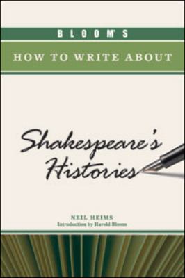 Bloom's how to write about Shakespeare's histories
