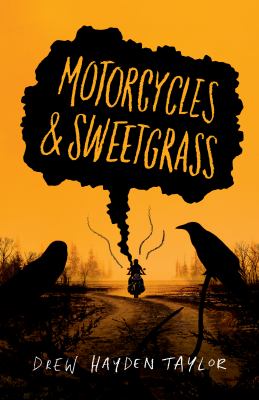 Motorcycles & sweetgrass : a novel