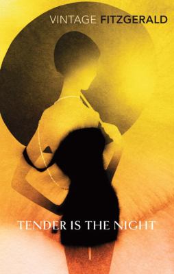 Tender is the night : a romance