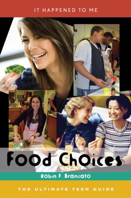 Food choices : the ultimate teen guide