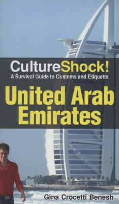 Culture shock! : a survival guide to customs and etiquette / Gina Crocetti Benesh. United Arab Emirates :