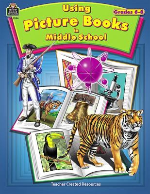 Using picture books in middle school, grades 6-8