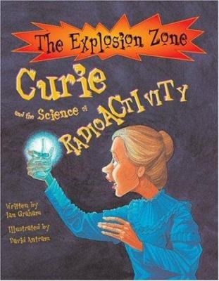 Curie and the science of radioactivity