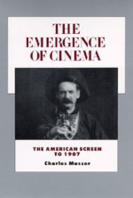 The emergence of cinema : the American screen to 1907