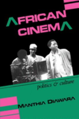 African cinema : politics and culture