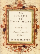 The island of lost maps : a true story of cartographic crime