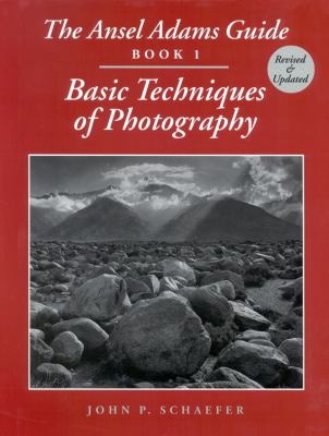 The Ansel Adams guide. 1, Basic techniques of photography /