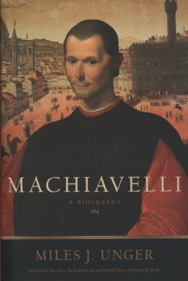 Machiavelli : a biography