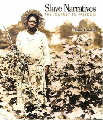 Slave narratives : the journey to freedom