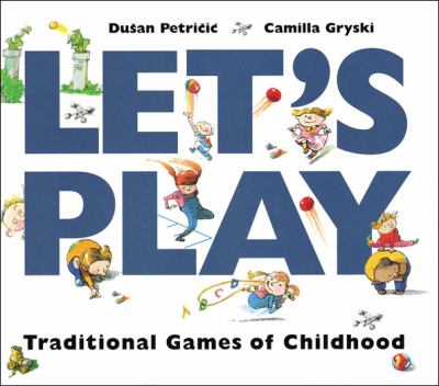 Let's play : traditional games of childhood