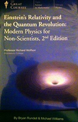 Einstein's relativity and the quantum revolution : modern physics for non-scientists