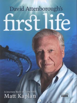 David Attenborough 's First life : a journey back in time