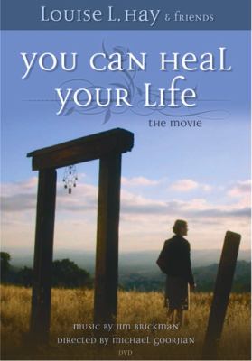 You can heal your life : the movie