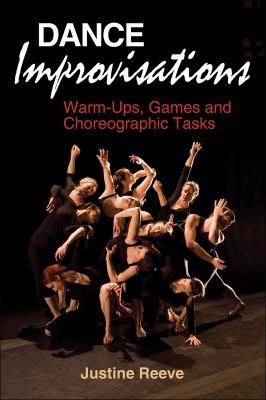 Dance improvisations : warm-ups, games and choreographic tasks