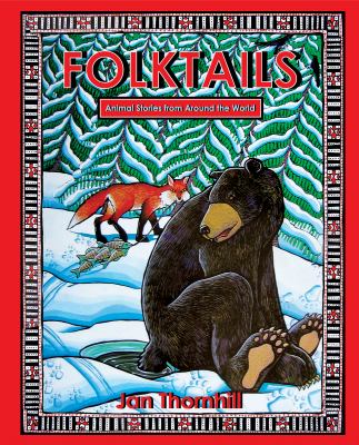 Folktails : animal legends from around the world