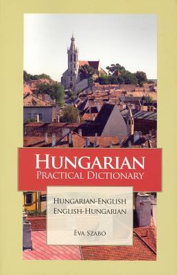 Hungarian practical dictionary : Hungarian-English, English-Hungarian