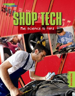 Shop tech : the science of cars