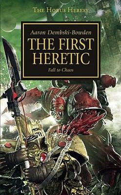 The first heretic : fall to chaos