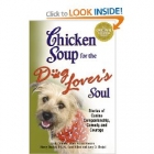 Chicken soup for the dog lover's soul : stories of canine companionship, comedy, and courage