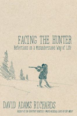 Facing the hunter : reflections on a misunderstood pursuit