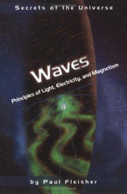 Waves : principles of light, electricity, and magnetism