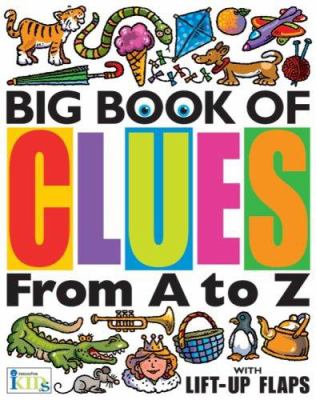 Big book of clues : from A to Z with lift-up flaps