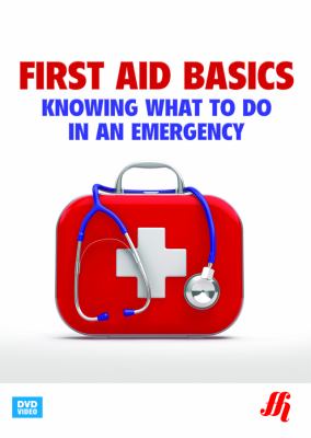 First aid basics : knowing what to do in an emergency.