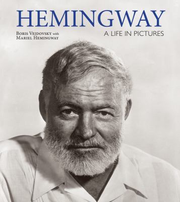 Hemingway : a life in pictures