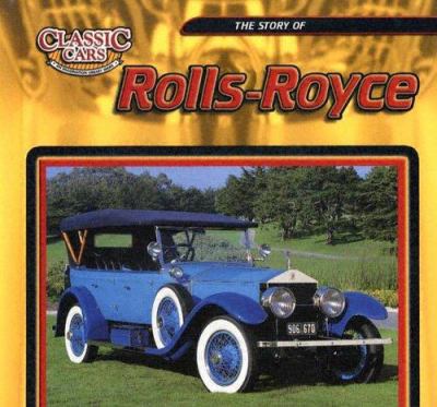 The story of Rolls-Royce : by Jim Mezzanotte.