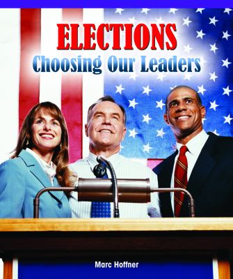 Elections : choosing our leaders