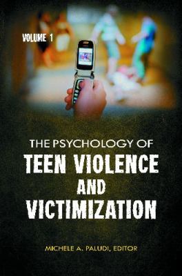 The psychology of teen violence and victimization