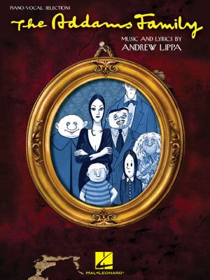The Addams family : a new musical : piano/vocal selections