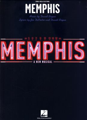 Memphis : a new musical : piano/vocal selections